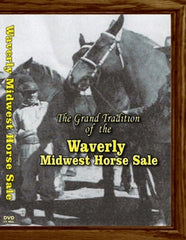 The Grand Tradition  of the  WAVERLY MIDWEST HORSE SALE